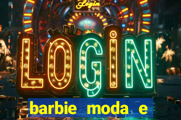 barbie moda e magia boneca